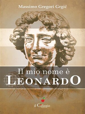 cover image of Il mio nome è Leonardo